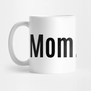 Mom WTF Mug